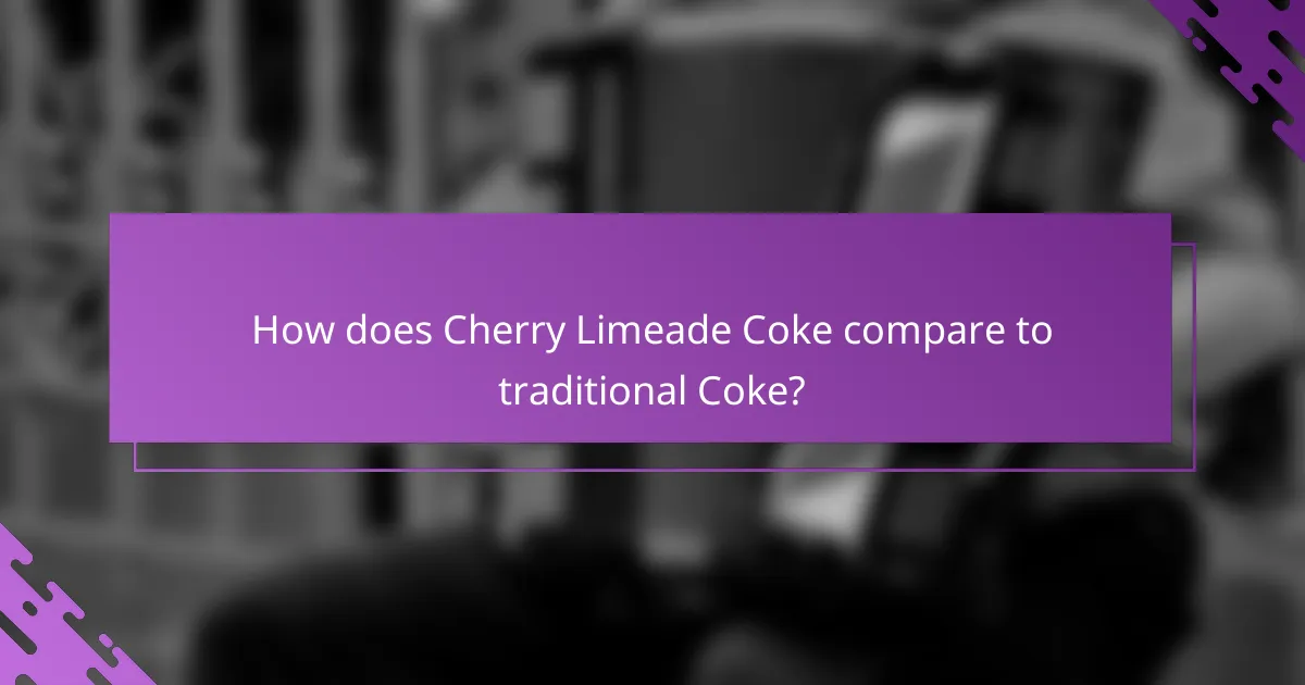 How does Cherry Limeade Coke compare to traditional Coke?
